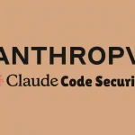 Anthropic发布Claude Code Security，将AI引入自动化漏洞修复-圈小蛙